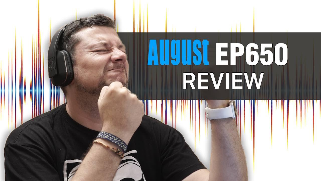 August Ep650 Review