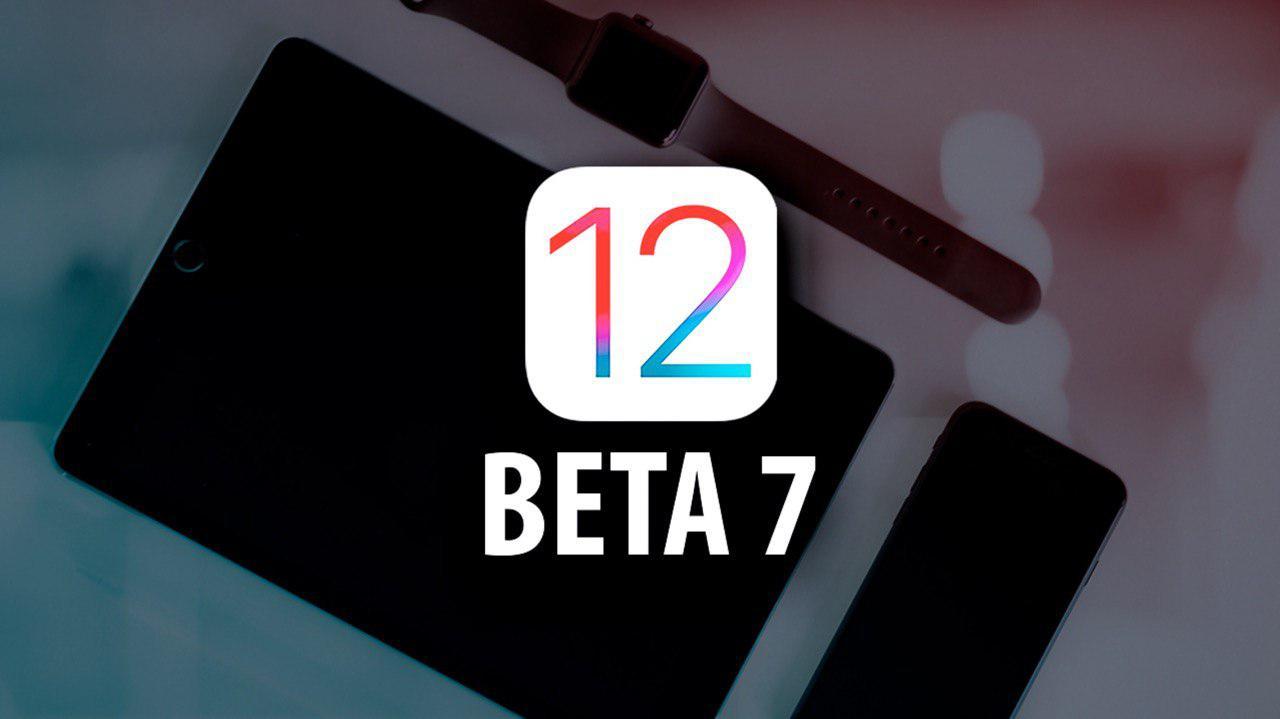 Beta 7 iOS 12