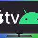 apple tv android tv